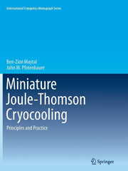 Miniature Joule-Thomson Cryocooling: Principles and Practice (2013)