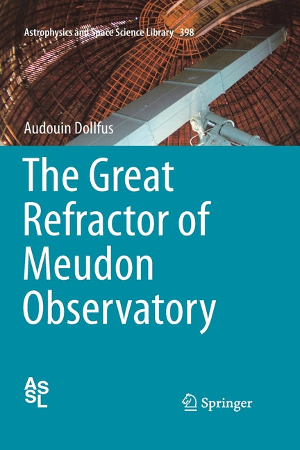 The Great Refractor of Meudon Observatory (2013)