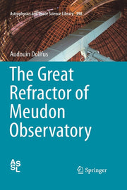 The Great Refractor of Meudon Observatory (2013)
