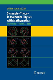 Symmetry Theory in Molecular Physics with Mathematica: A New Kind of Tutorial Book (2008)