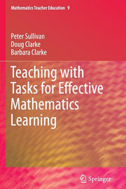 Teaching with Tasks for Effective Mathematics Learning (2013)