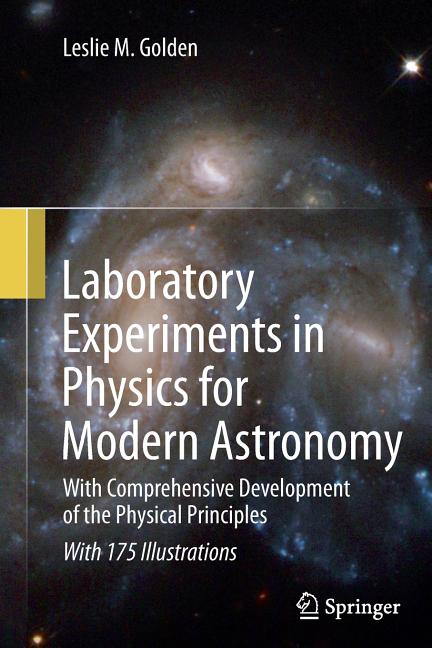 Laboratory Experiments in Physics for Modern Astronomy: With Comprehensive Development of the Physical Principles (2013)