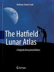The Hatfield Lunar Atlas: Digitally Re-Mastered Edition (2012)