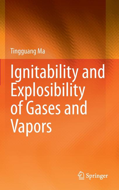Ignitability and Explosibility of Gases and Vapors (2015)