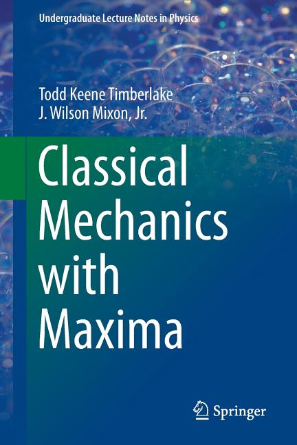 Classical Mechanics with Maxima (2016)
