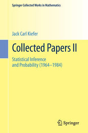 Collected Papers II: Statistical Inference and Probability (1964 - 1984) (1986, Reprint 2015 of the 1986)
