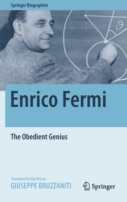 Enrico Fermi: The Obedient Genius (2016)