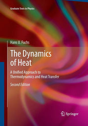 The Dynamics of Heat: A Unified Approach to Thermodynamics and Heat Transfer (2010)