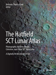 The Hatfield Sct Lunar Atlas: Photographic Atlas for Meade, Celestron, and Other Sct Telescopes: A Digitally Re-Mastered Edition (Softcover Reprint of the