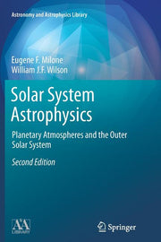 Solar System Astrophysics: Planetary Atmospheres and the Outer Solar System (Softcover Reprint of the Original 2nd 2014)