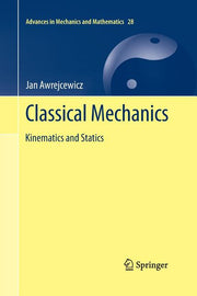 Classical Mechanics: Kinematics and Statics (Softcover Reprint of the Original 1st 2012)