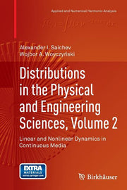 Distributions in the Physical and Engineering Sciences, Volume 2: Linear and Nonlinear Dynamics in Continuous Media (Softcover Reprint of the Original
