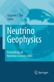 Neutrino Geophysics: Proceedings of Neutrino Sciences 2005 (Softcover Reprint of the Original 1st 2007)