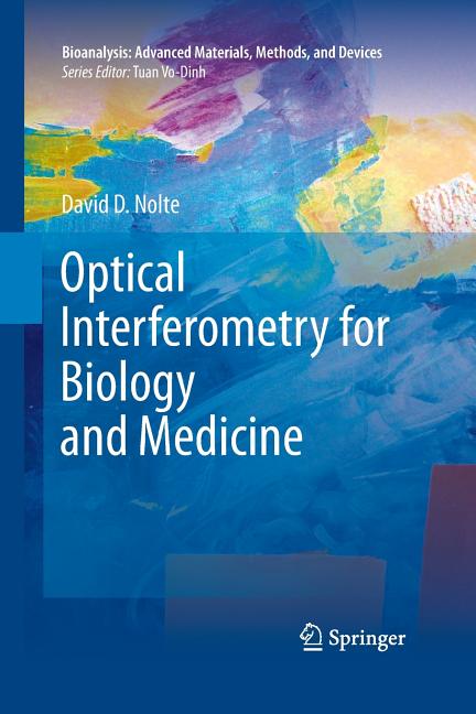 Optical Interferometry for Biology and Medicine (Softcover Reprint of the Original 1st 2012)