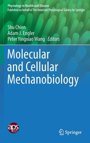Molecular and Cellular Mechanobiology (2016)