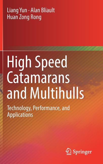 High Speed Catamarans and Multihulls: Technology, Performance, and Applications (2019)