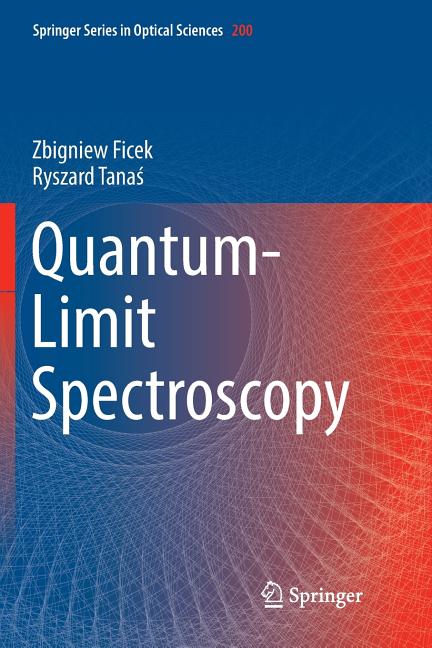 Quantum-Limit Spectroscopy (Softcover Reprint of the Original 1st 2017)