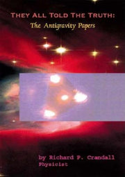 They All Told the Truth: The Antigravity Papers