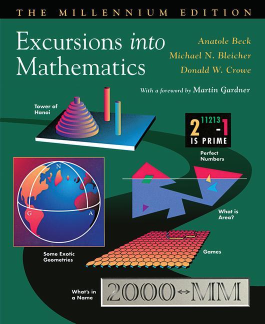 Excursions into Mathematics: The Millennium Edition (Millenium)