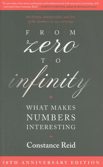 From Zero to Infinity: What Makes Numbers Interesting (Anniversary)