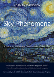 Sky Phenomena: A Guide to Naked-Eye Observation of the Stars (Revised)