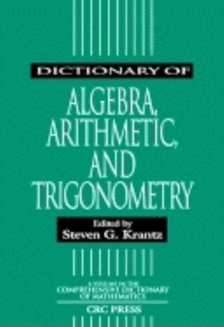 Dictionary of Algebra, Arithmetic, and Trigonometry