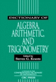 Dictionary of Algebra, Arithmetic, and Trigonometry