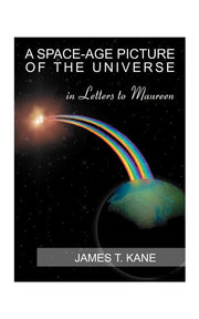 A Space-Age Picture of the Universe: Letters to Maureen