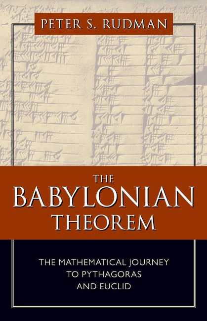 Babylonian Theorem: The Mathematical Journey to Pythagoras and Euclid