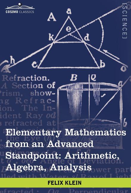 Elementary Mathematics from an Advanced Standpoint: Arithmetic, Algebra, Analysis