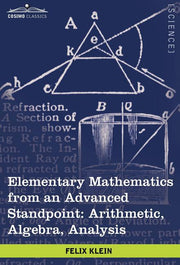 Elementary Mathematics from an Advanced Standpoint: Arithmetic, Algebra, Analysis