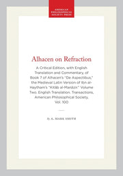 Alhacen on Refraction: A Critical Edition, with English Translation and Commentary, of Book 7 of Alhacen's de Aspectibus, the Medieval Latin Version o