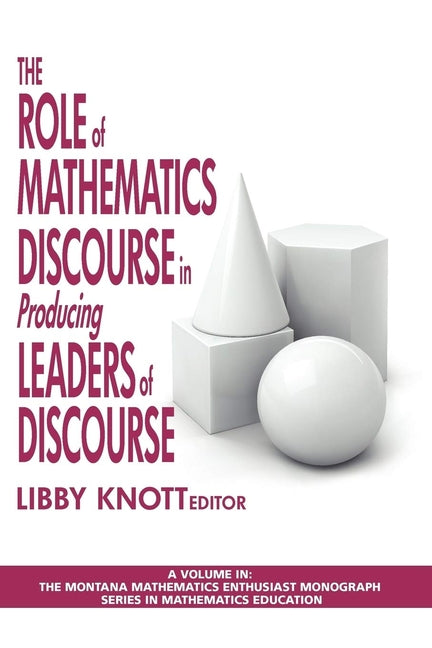 The Role of Mathematics Discourse in Producing Leaders of Discourse (Hc)