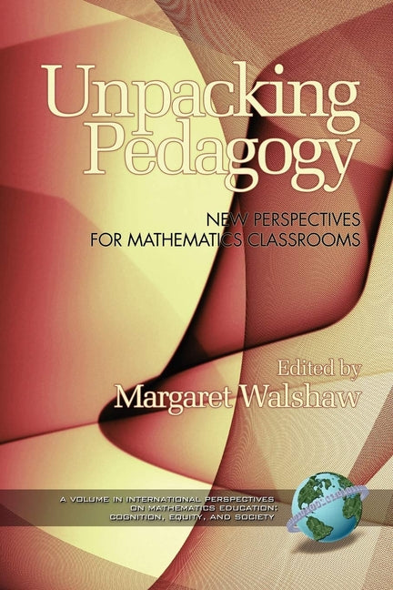Unpacking Pedagogy: New Perspectives for Mathematics Classrooms
