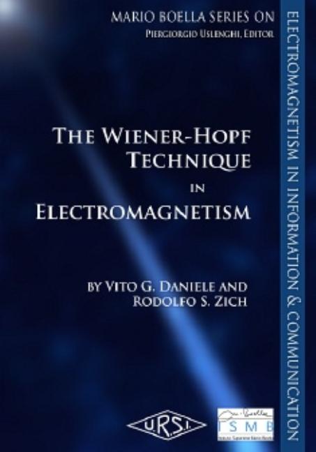 The Wiener-Hopf Method in Electromagnetics