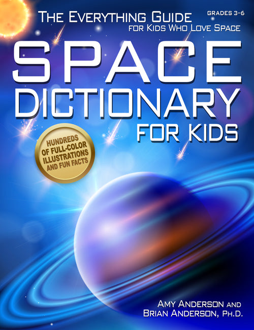 Space Dictionary for Kids: The Everything Guide for Kids Who Love Space