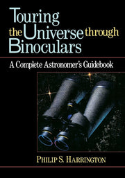 Touring the Universe Through Binoculars: A Complete Astronomer's Guidebook