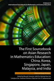 The First Sourcebook on Asian Research in Mathematics Education: China, Korea, Singapore, Japan, Malaysia and India -- China and Korea Sections
