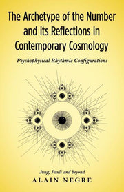 The Archetype of the Number and its Reflections in Contemporary Cosmology: Psychophysical Rhythmic Configurations - Jung, Pauli and Beyond