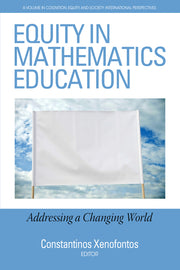 Equity in Mathematics Education: Addressing a Changing World (hc)