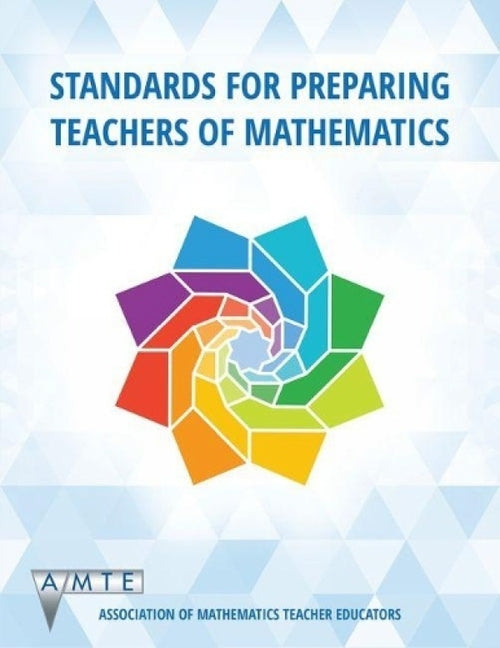 Standards for Preparing Teachers of Mathematics (hc)