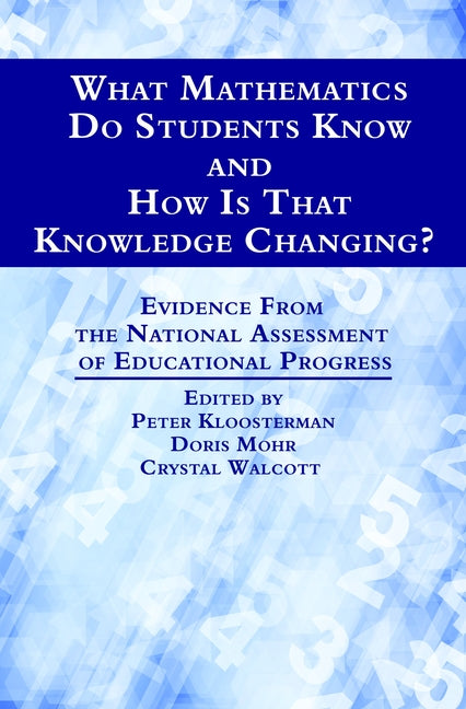 What Mathematics Do Students Know and How Is That Knowledge Changing? Evidence from the National Assessment of Educational Progress