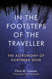 In the Footsteps of the Traveller: The Astronomy of Northern Dene