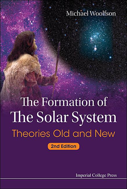 Formation of the Solar System, The: Theories Old and New (2nd Edition)