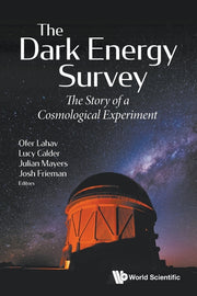 Dark Energy Survey, The: The Story of a Cosmological Experiment