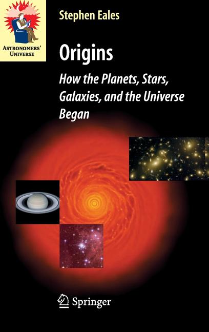 Origins: How the Planets, Stars, Galaxies, and the Universe Began (2007)