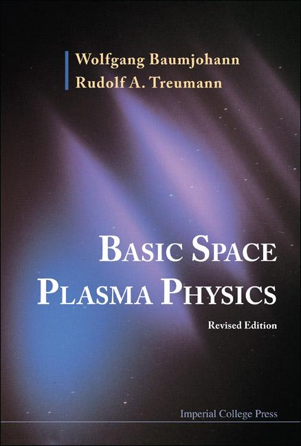 Basic Space Plasma Physics (Revised Edition) (Revised)
