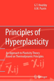 Principles of Hyperplasticity: An Approach to Plasticity Theory Based on Thermodynamic Principles