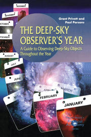 The Deep-Sky Observer's Year: A Guide to Observing Deep-Sky Objects Throughout the Year (2001)