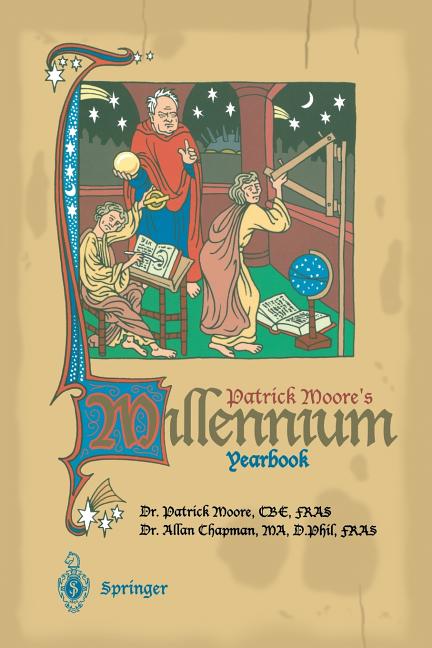 Patrick Moore's Millennium Yearbook: The View from AD 1001 (Softcover Reprint of the Original 1st 2000)